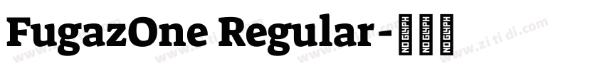 FugazOne Regular字体转换
